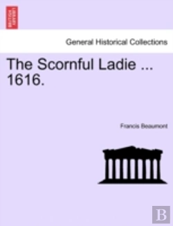 Bertrand.pt - The Scornful Ladie ... 1616.