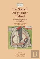 The Scots In Early Stuart Ireland