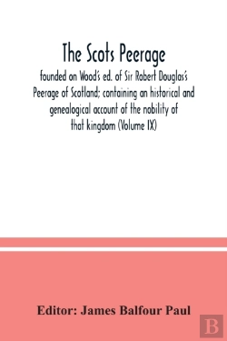 Bertrand.pt - The Scots Peerage : Founded On Wood'S Ed
