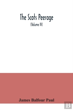 Bertrand.pt - The Scots Peerage : Founded On Wood'S Ed