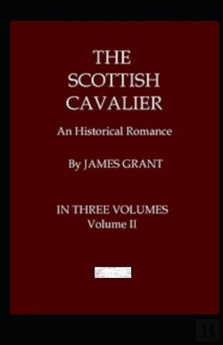 Bertrand.pt - The Scottish Cavalier, Volume 2 Annotated