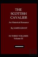 The Scottish Cavalier, Volume 3 Annotated