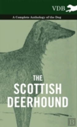 Bertrand.pt - The Scottish Deerhound - A Complete Anthology Of The Dog