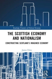 The Scottish Economy And Nationalism