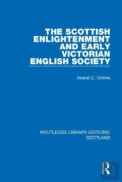 The Scottish Enlightenment And Early Victorian English Society