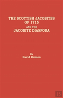 Bertrand.pt - The Scottish Jacobites Of 1715 And The Jacobite Diaspora