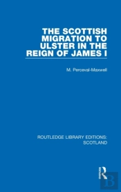 The Scottish Migration To Ulster In The Reign Of James I