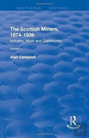 The Scottish Miners, 1874â€“1939