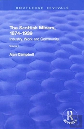 The Scottish Miners, 1874â€“1939