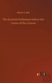 The Scottish Parliament Before The Union Of The Crowns
