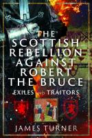 The Scottish Rebellion Against Robert The Bruce