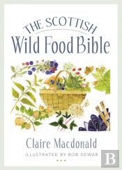 The Scottish Wild Food Bible
