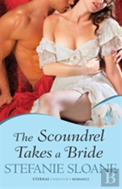 The Scoundrel Takes A Bride: Regency Rogues Book 5