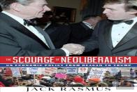 The Scourge Of Neoliberalism