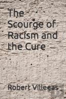 The Scourge Of Racism And The Cure