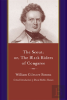 The Scout; Or, The Black Riders Of Congaree