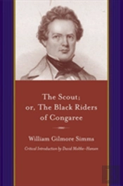 The Scout; Or, The Black Riders Of Congaree
