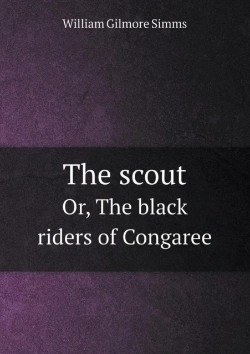 Bertrand.pt - The Scout Or, The Black Riders Of Congaree