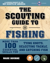 The Scouting Guide To Basic Fishing: An Officially-Licensed Boy Scouts Of America Handbook