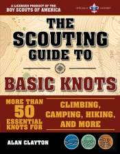 The Scouting Guide To Basic Knots: An Officially-Licensed Boy Scouts Of America Handbook