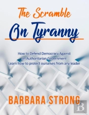 The Scramble On Tyranny