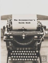 The Screenwriter'S Guide Book