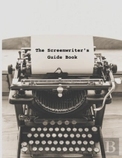 The Screenwriter'S Guide Book