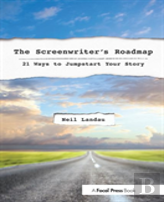 The Screenwriter'S Roadmap