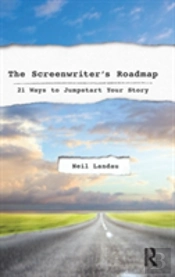 The Screenwriter'S Roadmap