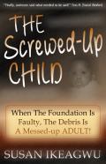 The Screwed-Up Child