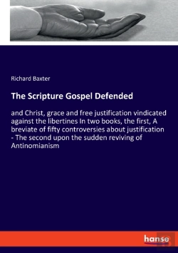 Bertrand.pt - The Scripture Gospel Defended:And Christ