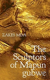 The Sculptors Of Mapungubwe