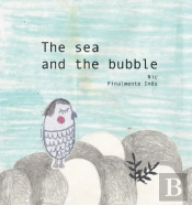 The Sea And The Bubble