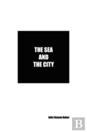 The Sea And The City