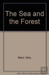 The Sea And The Forest