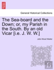 The Sea-Board And The Down; Or, My Paris