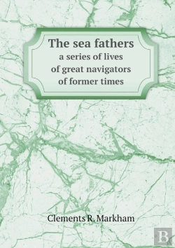 Bertrand.pt - The Sea Fathers A Series Of Lives Of Great Navigators Of Former Times