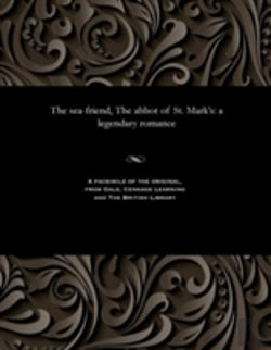 Bertrand.pt - The Sea-Friend, The Abbot Of St. Mark'S