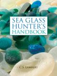 The Sea Glass Hunter'S Handbook