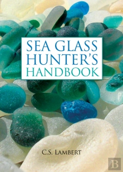 Bertrand.pt - The Sea Glass Hunter'S Handbook