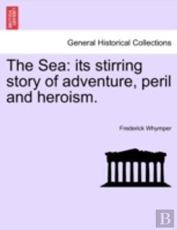 Bertrand.pt - The Sea: Its Stirring Story Of Adventure