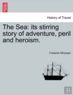 Bertrand.pt - The Sea: Its Stirring Story Of Adventure