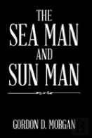 The Sea Man And Sun Man