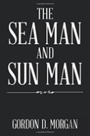 The Sea Man And Sun Man