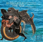 The Sea Of Gods, Heroes And Men In Ancient Greek Art (Parallel Text, English/Greek)