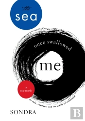 The Sea Once Swallowed Me