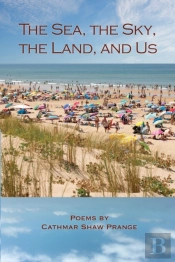 The Sea, The Sky, The Land, And Us