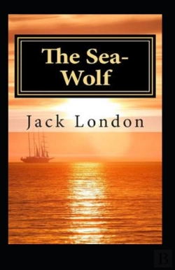 Bertrand.pt - The Sea-Wolf Annotated(Illustrated Edition)
