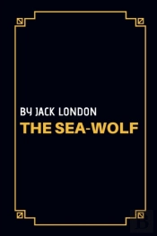 The Sea-Wolf By Jack London