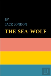 The Sea-Wolf By Jack London